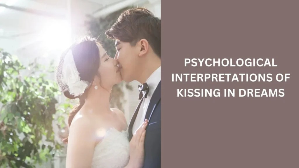 Psychological Interpretations of Kissing in Dreams