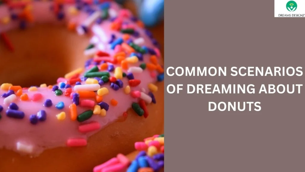 Common Scenarios of Dreaming About Donuts