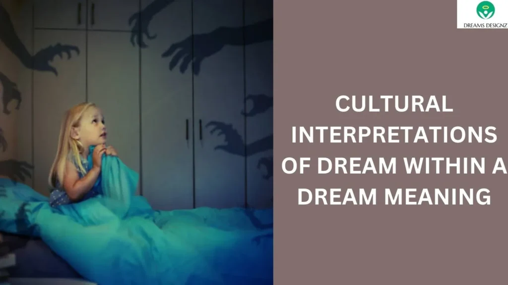 Cultural Interpretations of Dream Within a Dream Meaning