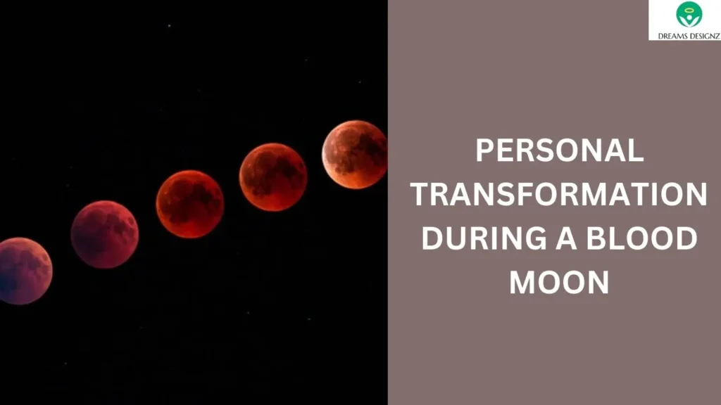 Personal Transformation During a Blood Moon