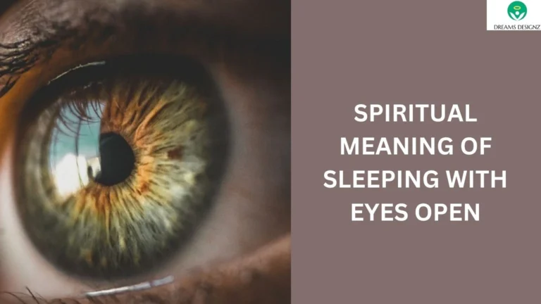 Spiritual Meaning of Sleeping with Eyes Open