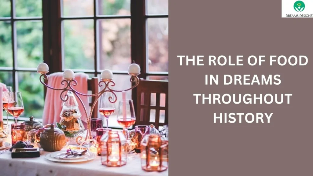 The Role of Food in Dreams Throughout History