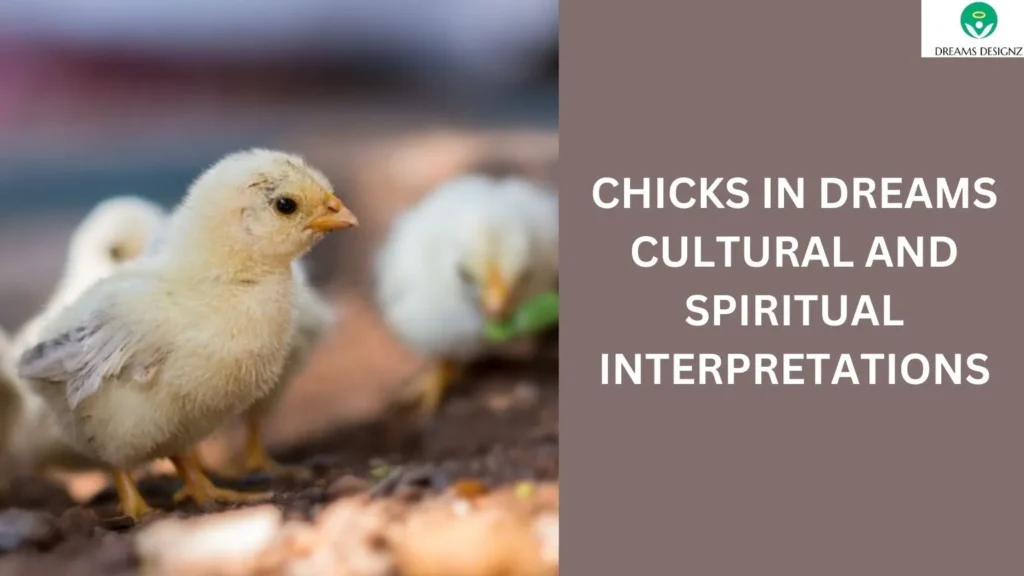 Chicks in Dreams: Cultural and Spiritual Interpretations